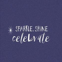 Sparkle Shine Celebrate | Obraz na stenu