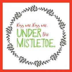 Kiss Me Under Mistletoe | Obraz na stenu