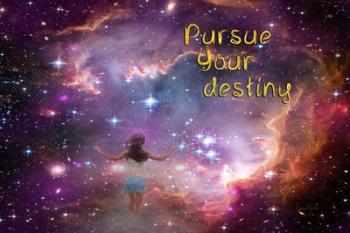 Pursue Your Destiny | Obraz na stenu
