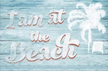 I Am at the Beach | Obraz na stenu