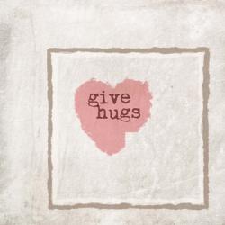 Give Hugs | Obraz na stenu