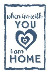 I Am Home with You | Obraz na stenu