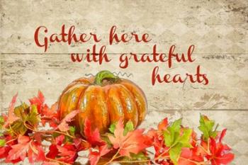 Gather with Thankful Hearts | Obraz na stenu