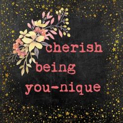 Cherish Being You-nique II | Obraz na stenu