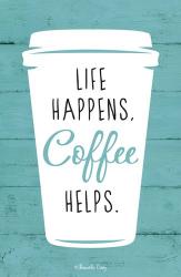 Life Happens, Coffee Helps | Obraz na stenu