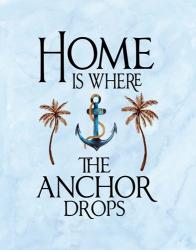 Home is Where the Anchor Drops | Obraz na stenu