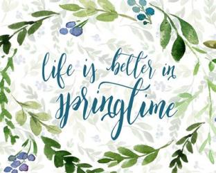 Life is Better in Springtime | Obraz na stenu