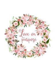 Love on Purpose Pink Wreath | Obraz na stenu