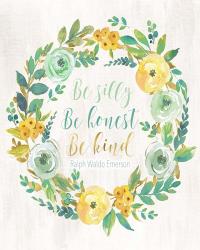 Be Silly, Be Honest, Be Kind | Obraz na stenu
