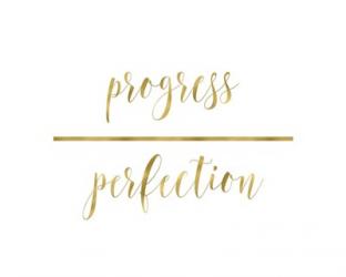 Progress Over Perfection | Obraz na stenu