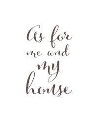 As For Me and My House | Obraz na stenu
