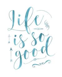 Life is So Good - Blue | Obraz na stenu