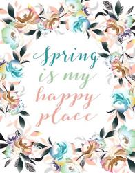 Spring is My Happy Place | Obraz na stenu