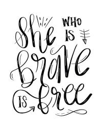 She Who is Brave - Hand Lettered | Obraz na stenu
