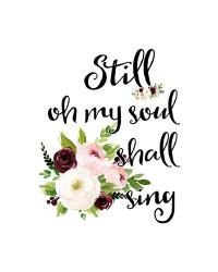 Still Oh My Soul | Obraz na stenu