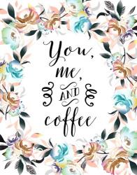 You, Me and Coffee | Obraz na stenu