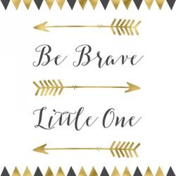 Be Brave Square | Obraz na stenu