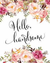 Hello Handsome | Obraz na stenu