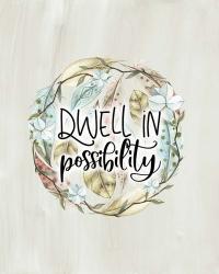 Dwell in Possibility | Obraz na stenu