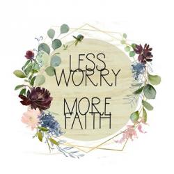 Less Worry, More Faith | Obraz na stenu