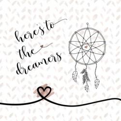 Here's to the Dreamers | Obraz na stenu