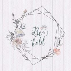 Be Bold | Obraz na stenu