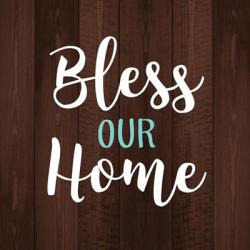 Bless Our Home | Obraz na stenu