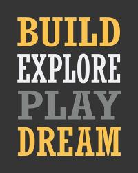 Build, Explore, Play, Dream | Obraz na stenu