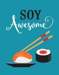 Soy Awesome Sushi | Obraz na stenu