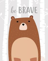 Be Brave Bear | Obraz na stenu