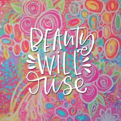 Beauty Will Rise | Obraz na stenu