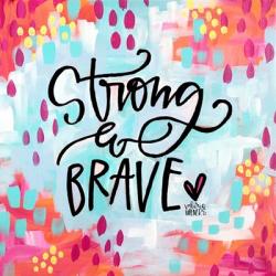 Strong and Brave | Obraz na stenu