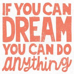 If You Can Dream | Obraz na stenu