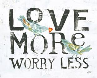 Love More Worry Less | Obraz na stenu
