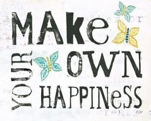 Make Your Own Happiness | Obraz na stenu