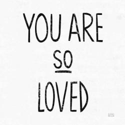 You Are So Loved Sq BW | Obraz na stenu