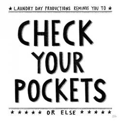 Check Your Pockets | Obraz na stenu