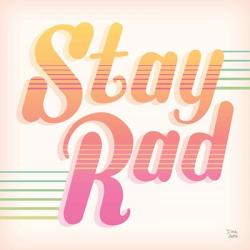 Stay Rad I | Obraz na stenu