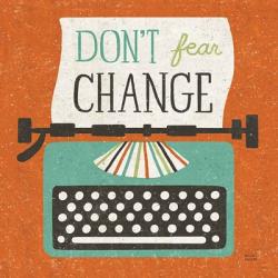 Retro Desktop Typewriter Don't Fear Change | Obraz na stenu