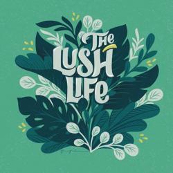 Lush Life V | Obraz na stenu