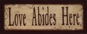 Love Abides Here | Obraz na stenu