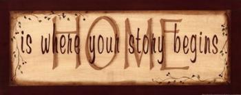 Home Is Where Your Story Begins | Obraz na stenu