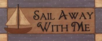 Sail Away With Me | Obraz na stenu