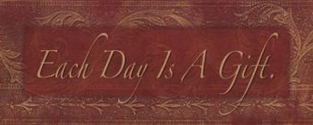 Each Day is a Gift | Obraz na stenu