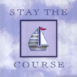 Stay The Course | Obraz na stenu