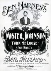 'Mister Johnson Turn me Loose' A Coon Novelty (lithograph) | Obraz na stenu